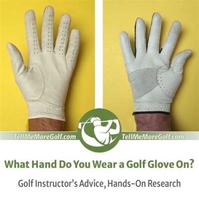 what hand do you wear a glove on in golf